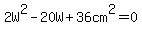 2W%5E2-20W%2B36cm%5E2=0