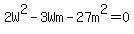 2W%5E2-3Wm-27m%5E2=0