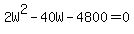2W%5E2-40W-4800+=+0