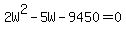 2W%5E2-5W-9450+=+0