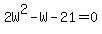 2W%5E2-W-21=0