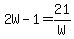 2W-1=21%2FW