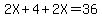 2X%2B4%2B2X=36
