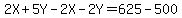 2X%2B5Y-2X-2Y=625-500