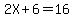 2X%2B6=16
