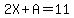 2X%2BA=11