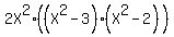 2X%5E2%2A%28%28X%5E2-3%29%2A%28X%5E2-2%29%29