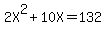 2X%5E2%2B10X=132