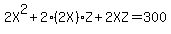 2X%5E2%2B2%282X%29Z%2B2XZ=300