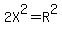 2X%5E2=R%5E2