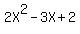 2X%5E2-3X%2B2