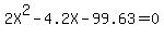 2X%5E2-4.2X-99.63=0