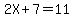 2X+%2B+7+=+11