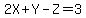 2X+%2B+Y+-+Z+=+3
