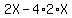 2X-4%2A2%2AX