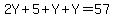 2Y%2B5%2BY%2BY=57