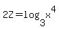 2Z+=+log%283%2Cx%5E4%29