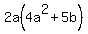 2a%284a%5E2+%2B+5b%29+