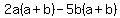2a%28a%2Bb%29-5b%28a%2Bb%29