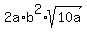 2a%2Ab%5E2%2Asqrt%2810a%29