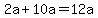 2a%2B10a=12a