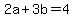 2a%2B3b=4