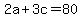2a%2B3c=80