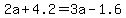 2a%2B4.2=3a-1.6
