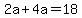 2a%2B4a=18