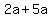 2a%2B5a