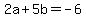 2a%2B5b=-6