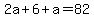 2a%2B6%2Ba=82