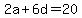 2a%2B6d=20