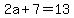 2a%2B7=13