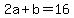 2a%2Bb=16