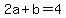 2a%2Bb=4