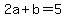 2a%2Bb=5