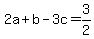 2a%2Bb-3c=3%2F2