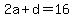 2a%2Bd=16