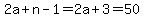 2a%2Bn-1+=+2a%2B3+=+50