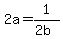 2a=1%2F%282b%29