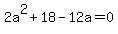 2a%5E2%2B18+-12a+=+0