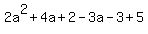 2a%5E2%2B4a%2B2-3a-3%2B5