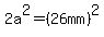 2a%5E2=%2826mm%29%5E2