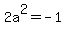 2a%5E2=-1