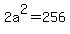 2a%5E2=256