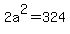 2a%5E2=324