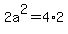 2a%5E2=4%2A2