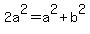 2a%5E2=a%5E2%2Bb%5E2