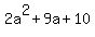2a%5E2+%2B+9a+%2B+10